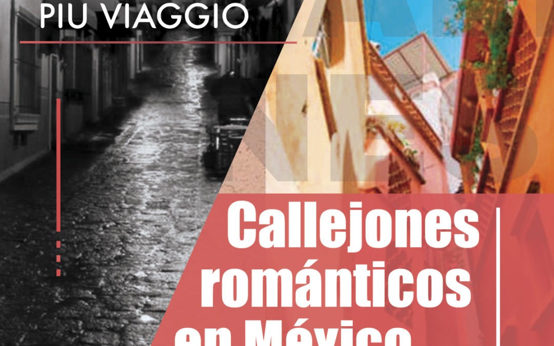 Callejones románticos en México