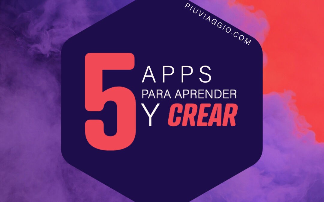 5 Apps para aprender y crear