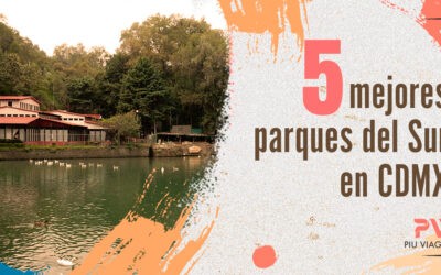 Los 5 mejores parques del Sur de la CDMX