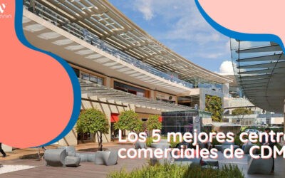 Los 5 mejores centros comerciales de CDMX